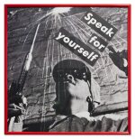 Untitled (Speak For Yourself)