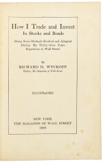 WYCKOFF, RICHARD D. | How I Trade and Invest in Stocks and Bonds. New York: The Magazine of Wall Street, 1922