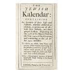  THE OXFORD ALMANACK FOR THE YEAR OF OUR LORD GOD 1692 […] THE JEWISH KALENDAR, [ISAAC ABENDANA], OXFORD: PRINTED AT THE THEATER, [1691]