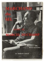 MARCHAND DU SEL: ÉCRITS DE MARCEL DUCHAMP. RÉUNIS ET PRÉSENTÉS PAR MICHEL SANOUILLET, BIBLIOGRAPHIE DE POUPARD-LIEUSSOU. PARIS: LE TERRAIN VAGUE, 1958