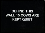 Behind This Wall 15 Cows Are Kept Quiet