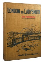 Winston S. Churchill | London to Ladysmith (via Pretoria). Toronto: Copp, Clark Company, Limited 1900